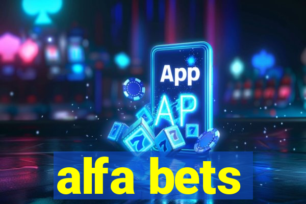 alfa bets